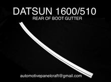 SUITS A DATSUN 1600/510 CUSTOM MADE REAR OF BOOT GUTTER