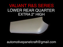 MADE TO FIT VALIANT R &S SERIES LOWER REAR QUARTER 2" HIGHER